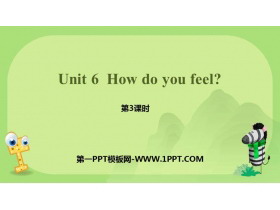 《How do you feel?》PPT课件(第3课时)-第一PPT