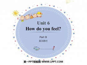 《How do you feel?》PartB PPT(第3课时)-第一PPT