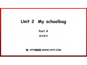 《My schoolbag》PartA PPT教学课件(第2课时)-第一PPT