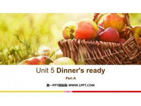 《Dinner’s ready》PartA PPT教学课件-第一PPT