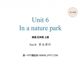 《In a nature park》PartB PPT下载(第5课时)-第一PPT