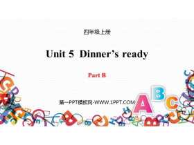《Dinner’s ready》PartB PPT课件下载-第一PPT