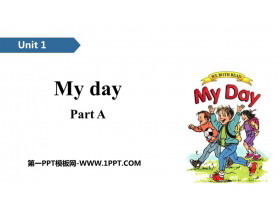 《My day》PartA PPT课件-第一PPT