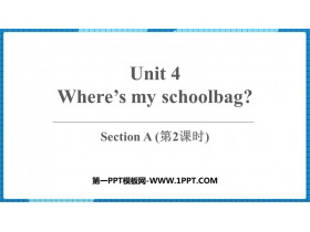 《Where’s my schoolbag?》SectionA PPT下载(第2课时)-第一PPT