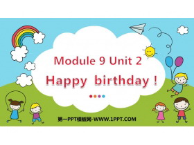 《Happy Birthday!》PPT教学课件下载-第一PPT