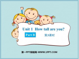《How tall are you》PartB PPT课件(第3课时)-第一PPT