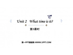 《What time is it?》PPT课件下载(第3课时)-第一PPT