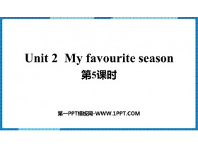 《My favourite season》PPT课件(第5课时)-第一PPT
