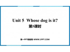 《Whose dog is it?》PPT课件(第5课时)-第一PPT