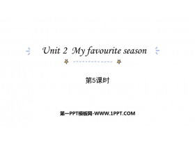 《My favourite season》PPT下载(第5课时)-第一PPT