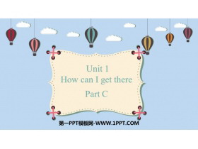《How can I get there?》PartC PPT教学课件-第一PPT