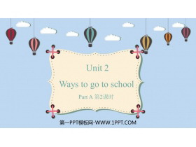 《Ways to go to school》PartA PPT教学课件(第2课时)-第一PPT