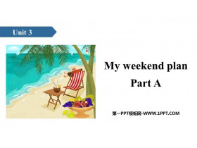 《My weekend plan》PartA PPT下载-第一PPT
