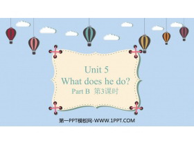 《What does he do?》PartB PPT教学课件(第3课时)-第一PPT