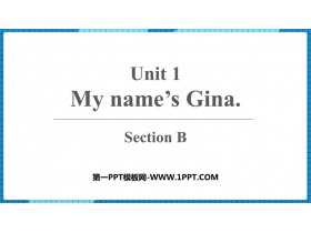《My name’s Gina》SectionB PPT下载-第一PPT