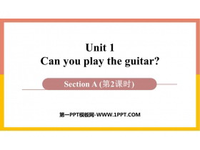 《Can you play the guitar?》Section A PPT下载(第2课时)-第一PPT