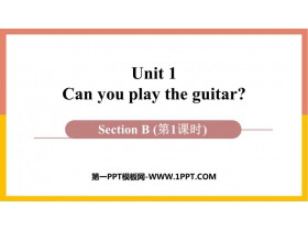 《Can you play the guitar?》Section B PPT下载(第1课时)-第一PPT
