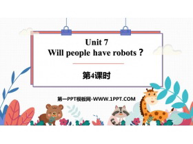 《Will people have robots?》PPT下载(第4课时)-第一PPT