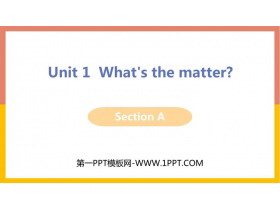 《What’s the matter?》SectionA PPT课件-第一PPT