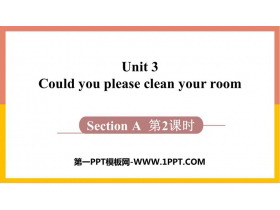 《Could you please clean your room?》Section A PPT课件(第2课时)-第一PPT