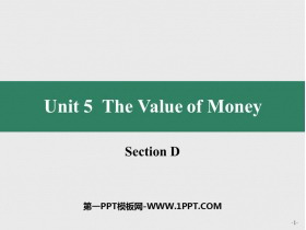 《The Value of Money》SectionD PPT课件-第一PPT