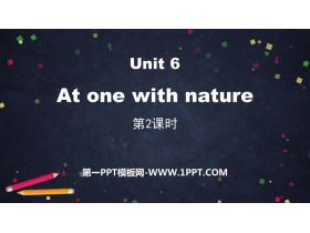 《At one with nature》PPT课件(第2课时)-第一PPT