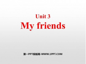 《My friends》PPT教学课件-第一PPT