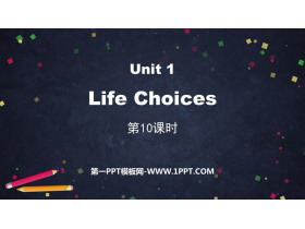 《Life Choices》PPT课件(第10课时)-第一PPT