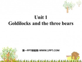 《Goldilocks and the three bears》PPT教学课件-第一PPT