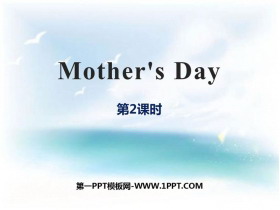 《Mothers Day》PPT下载(第2课时)-第一PPT