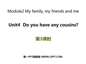 《Do you have any cousins?》PPT教学课件(第3课时)-第一PPT