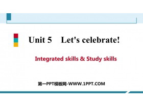 《Let’s celebrate》Integrated skills-第一PPT