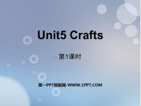 《Crafts》PPT教学课件(第1课时)-第一PPT
