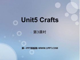 《Crafts》PPT教学课件(第3课时)-第一PPT