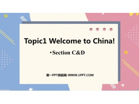 《Welcome to China》Section CD PPT课件-第一PPT