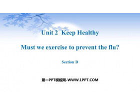 《Must we exercise to prevent the flu?》SectionD PPT课件-第一PPT
