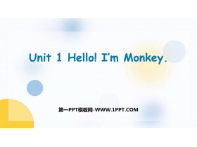 《Hello!I’m Monkey》PPT优质课件-第一PPT
