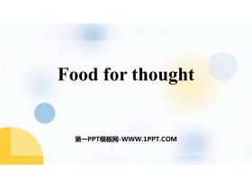 《Food for thought》PPT教学课件-第一PPT