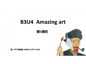《Amazing art》PPT下载(第5课时)-第一PPT