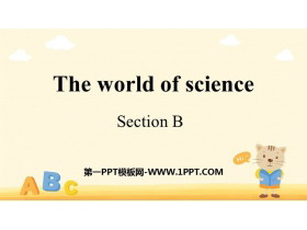 《The world of science》SectionB PPT课件-第一PPT