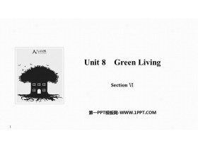 《Green Living》SectionⅥ PPT课件-第一PPT