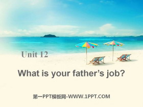 《What’s your father’s job?》PPT-第一PPT