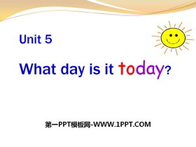 《What day is it today?》PPT-第一PPT