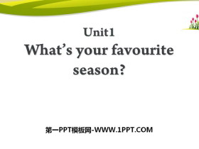 《What’s your favourite season?》PPT课件-第一PPT