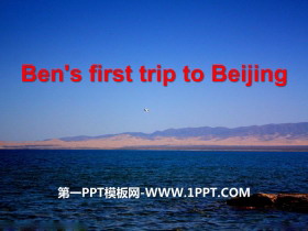 《Ben’s first trip to beijing》PPT-第一PPT