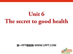 《The secret to good healty》PPT课件-第一PPT