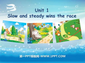 《Slow and steady wins the race》PPT课件-第一PPT