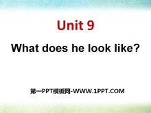 《What does he look like?》PPT课件8-第一PPT
