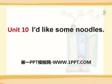 《I’d like some noodles》PPT课件10-第一PPT