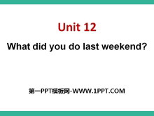 《What did you do last weekend?》PPT课件8-第一PPT